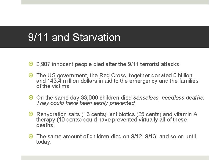 9/11 and Starvation 2, 987 innocent people died after the 9/11 terrorist attacks The