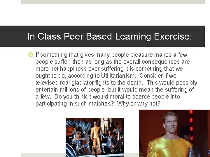 In Class Peer Based Learning Exercise: If something that gives many people pleasure makes