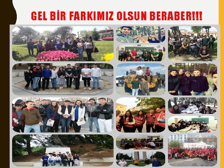 GEL BİR FARKIMIZ OLSUN BERABER!!! 