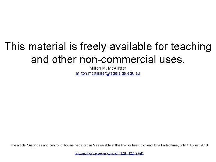 This material is freely available for teaching and other non-commercial uses. Milton M. Mc.