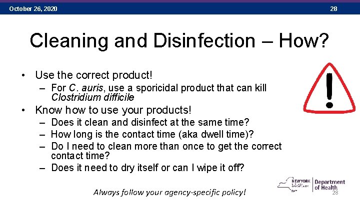 October 26, 2020 28 Cleaning and Disinfection – How? • Use the correct product!