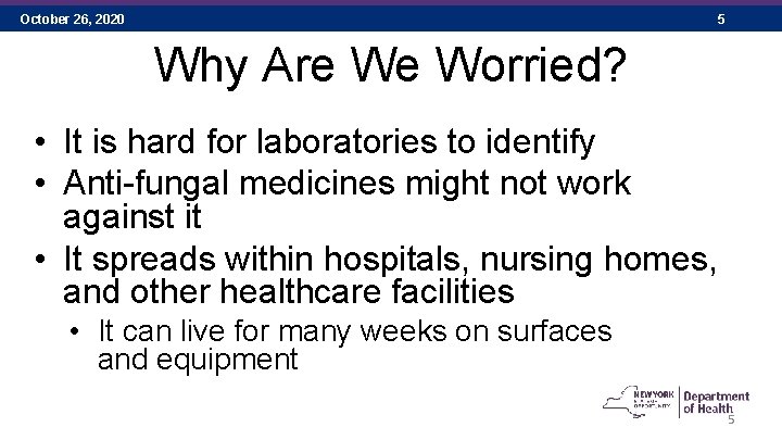 October 26, 2020 5 Why Are We Worried? • It is hard for laboratories