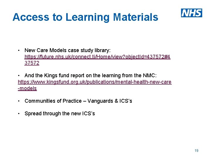 Access to Learning Materials • New Care Models case study library: https: //future. nhs.