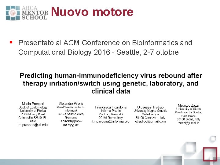 Nuovo motore § Presentato al ACM Conference on Bioinformatics and Computational Biology 2016 -