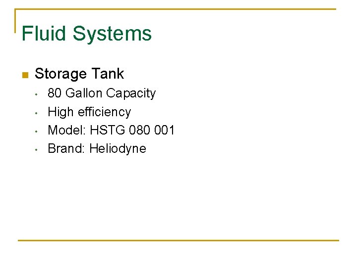 Fluid Systems n Storage Tank • • 80 Gallon Capacity High efficiency Model: HSTG