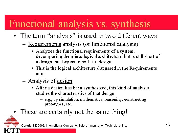 Functional analysis vs. synthesis • The term “analysis” is used in two different ways: