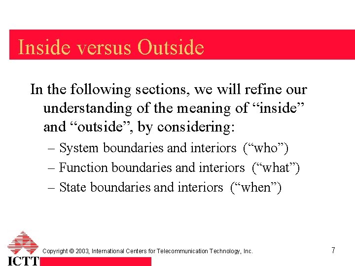 Inside versus Outside In the following sections, we will refine our understanding of the