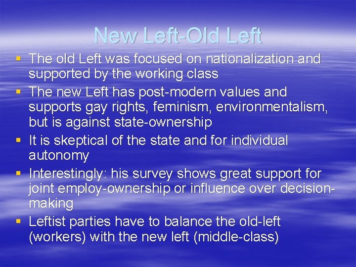 New Left-Old Left § The old Left was focused on nationalization and supported by