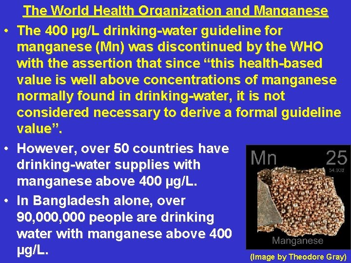  • • • The World Health Organization and Manganese The 400 µg/L drinking-water