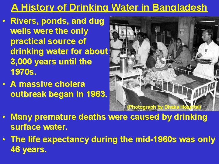 A History of Drinking Water in Bangladesh • Rivers, ponds, and dug wells were