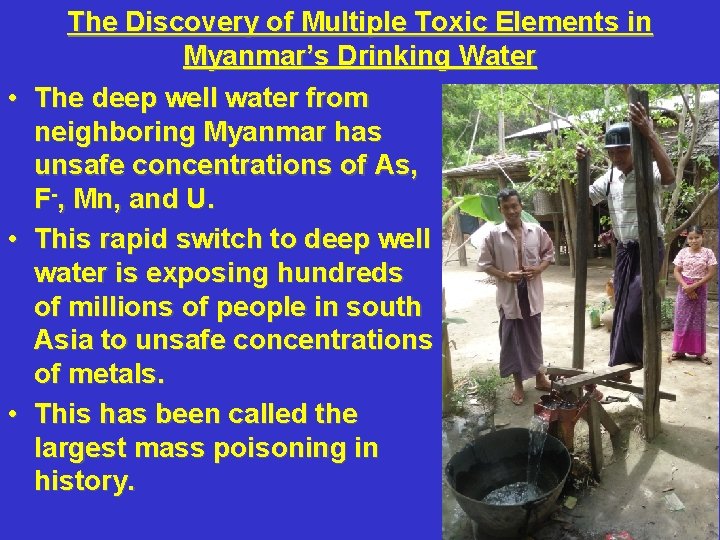  • • • The Discovery of Multiple Toxic Elements in Myanmar’s Drinking Water