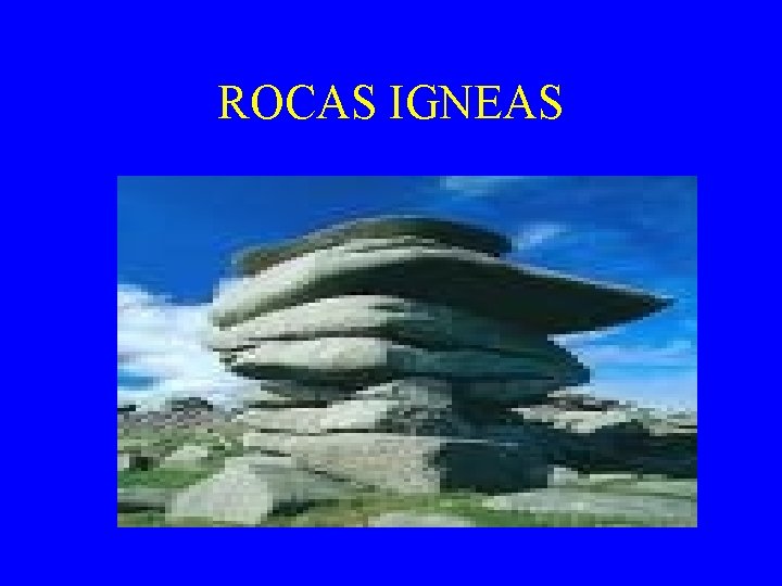 ROCAS IGNEAS 