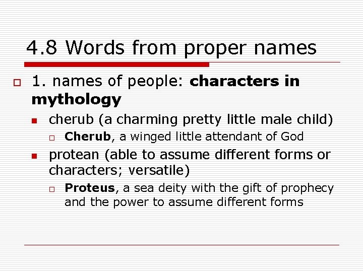 4. 8 Words from proper names o 1. names of people: characters in mythology