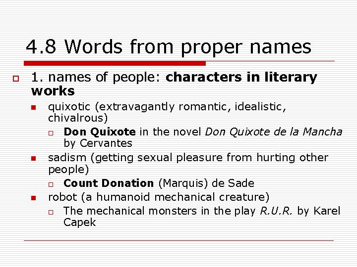 4. 8 Words from proper names o 1. names of people: characters in literary