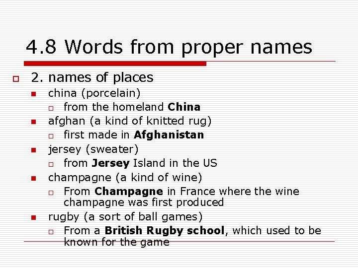 4. 8 Words from proper names o 2. names of places n n n