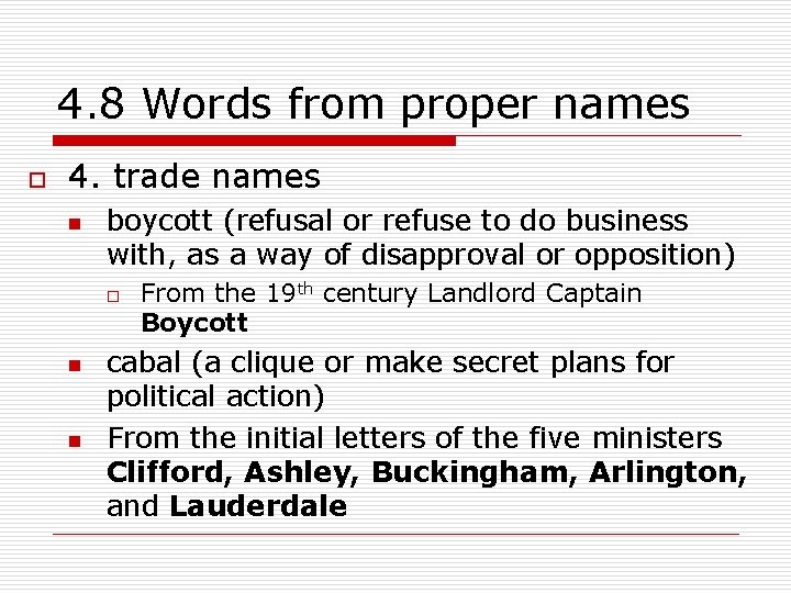 4. 8 Words from proper names o 4. trade names n boycott (refusal or