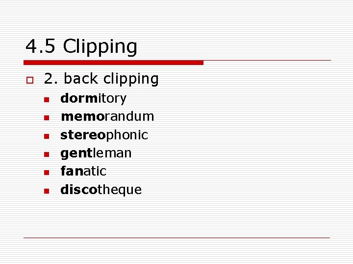 4. 5 Clipping o 2. back clipping n n n dormitory memorandum stereophonic gentleman