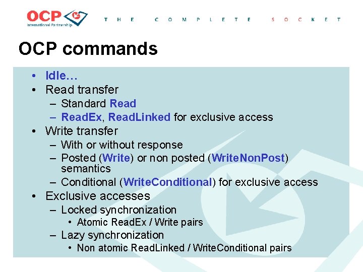 OCP commands • Idle… • Read transfer – Standard Read – Read. Ex, Read.