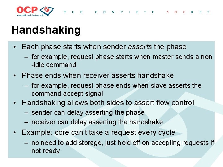 Handshaking • Each phase starts when sender asserts the phase – for example, request