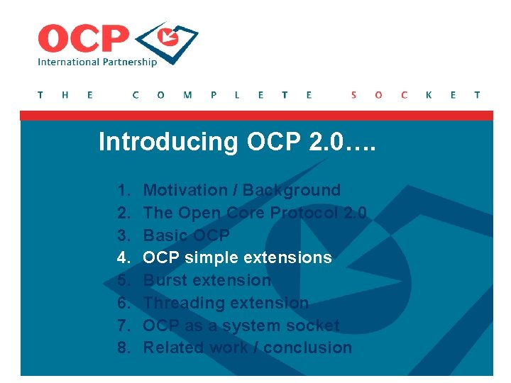 Introducing OCP 2. 0…. 1. 2. 3. 4. 5. 6. 7. 8. Motivation /