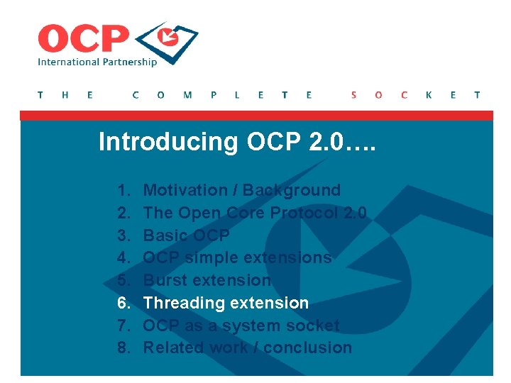Introducing OCP 2. 0…. 1. 2. 3. 4. 5. 6. 7. 8. Motivation /