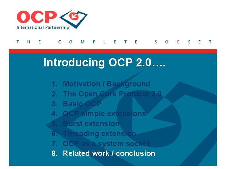 Introducing OCP 2. 0…. 1. 2. 3. 4. 5. 6. 7. 8. Motivation /