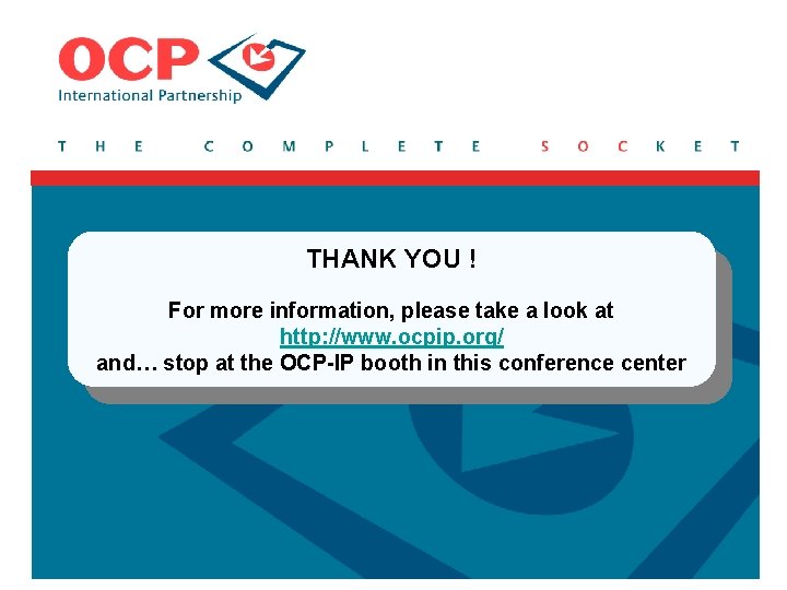 THANK YOU ! For more information, please take a look at http: //www. ocpip.