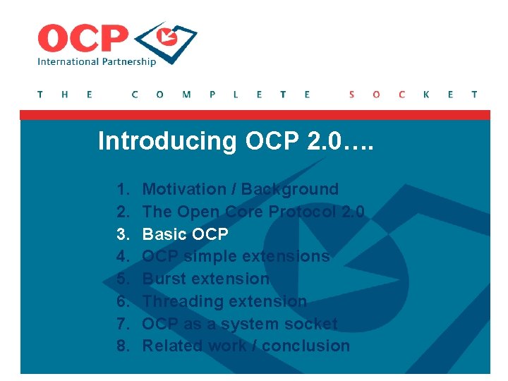 Introducing OCP 2. 0…. 1. 2. 3. 4. 5. 6. 7. 8. Motivation /