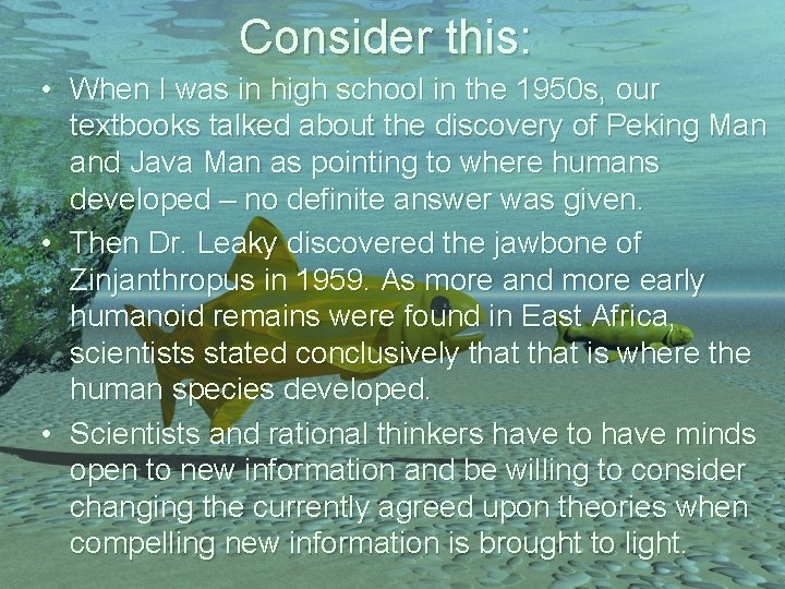 Consider this: • When I was in high school in the 1950 s, our