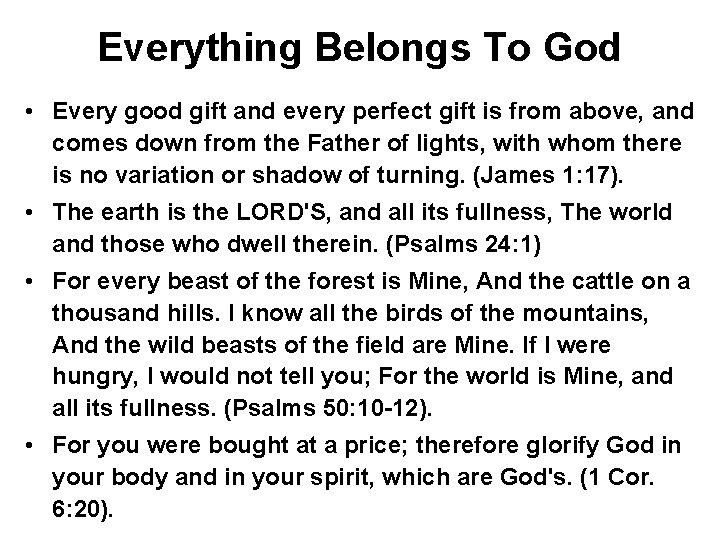 Everything Belongs To God • Every good gift and every perfect gift is from