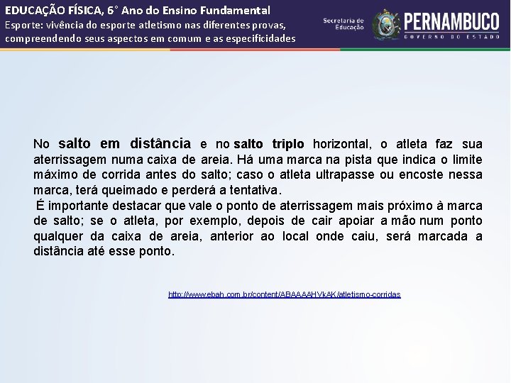 EDUCAÇÃO FÍSICA, 6° Ano do Ensino Fundamental Esporte: vivência do esporte atletismo nas diferentes