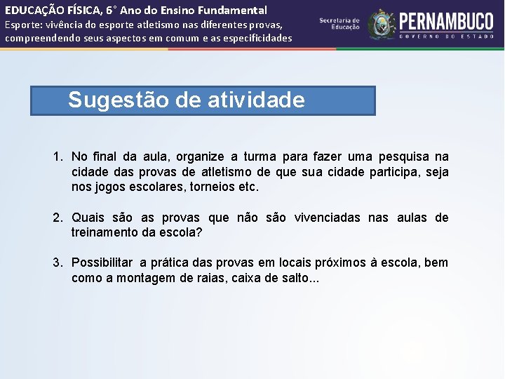 EDUCAÇÃO FÍSICA, 6° Ano do Ensino Fundamental Esporte: vivência do esporte atletismo nas diferentes