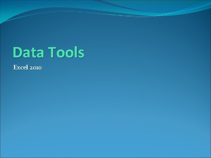 Data Tools Excel 2010 