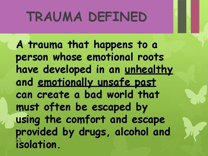Trauma Defined Example Trauma And Addiction 1 OBJECTIVES Recognize the cooccurrence
