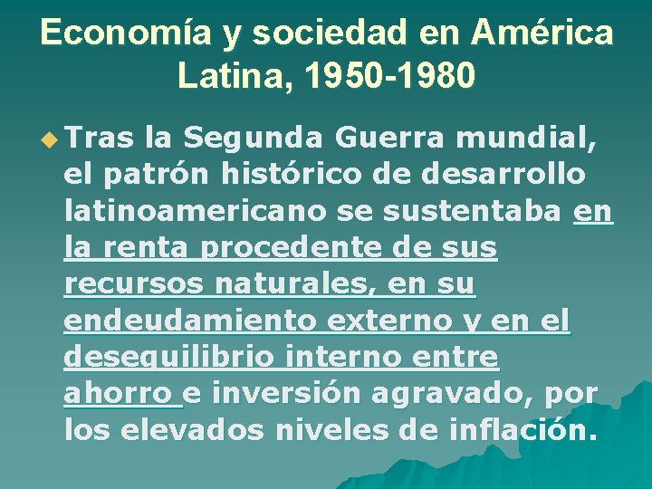 Economía y sociedad en América Latina, 1950 -1980 u Tras la Segunda Guerra mundial,