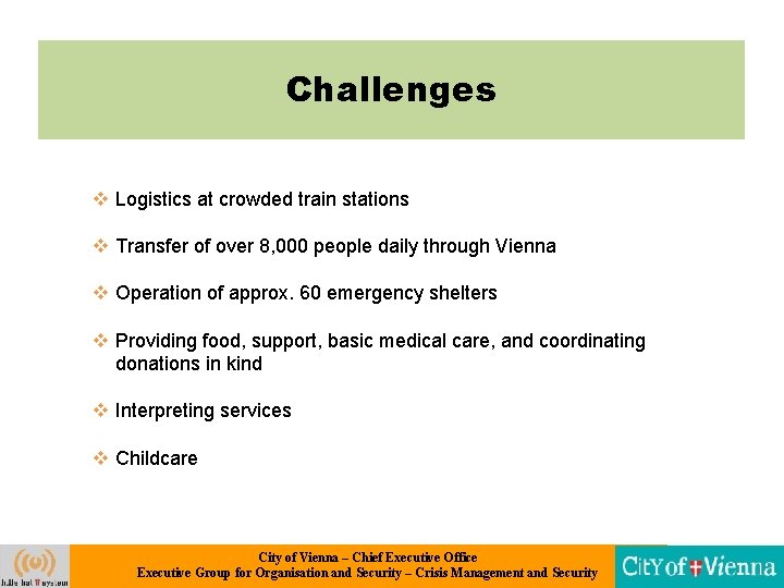 Challenges v Logistics at crowded train stations v Transfer of over 8, 000 people