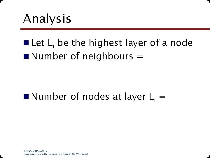 Analysis n Let Li be the highest layer of a node n Number of