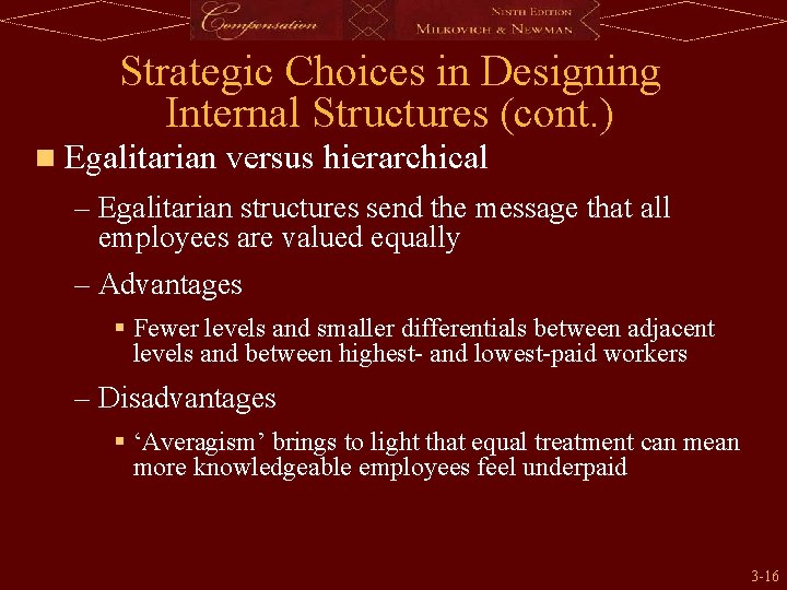 Strategic Choices in Designing Internal Structures (cont. ) n Egalitarian versus hierarchical – Egalitarian