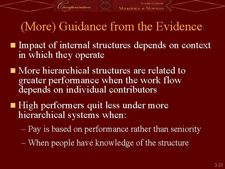 (More) Guidance from the Evidence n Impact of internal structures depends on context in