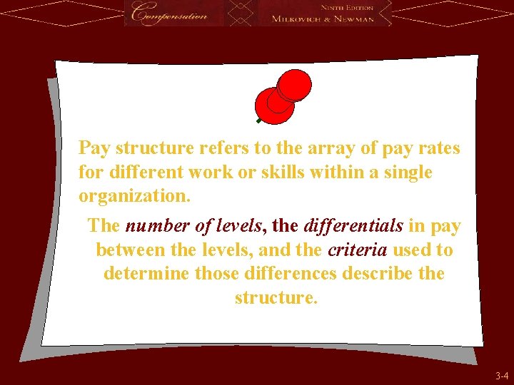 Pay structure refers to the array of pay rates for different work or skills