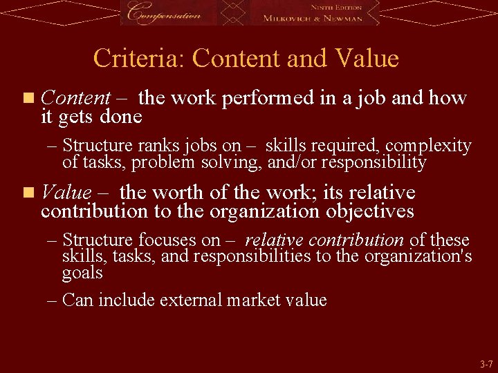 Criteria: Content and Value n Content – the work performed in a job and