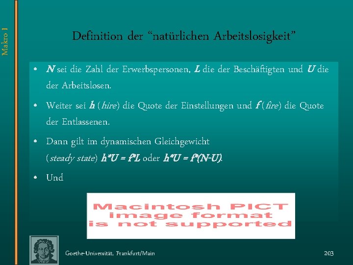 Makro I Definition der “natürlichen Arbeitslosigkeit” • N sei die Zahl der Erwerbspersonen, L