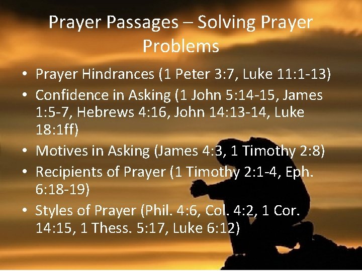 Prayer Passages – Solving Prayer Problems • Prayer Hindrances (1 Peter 3: 7, Luke