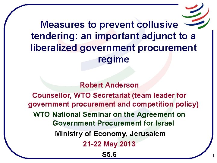 Measures to prevent collusive tendering: an important adjunct to a liberalized government procurement regime