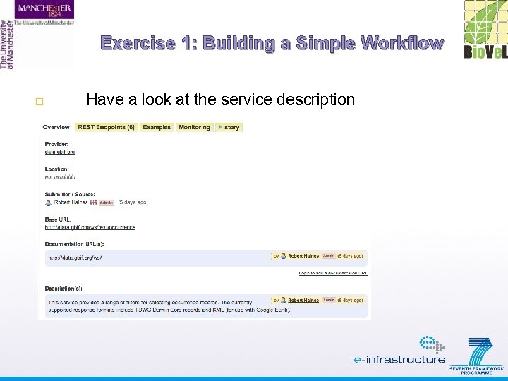 Exercise 1: Building a Simple Workflow Have a look at the service description 