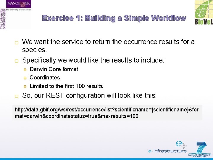 Exercise 1: Building a Simple Workflow We want the service to return the occurrence