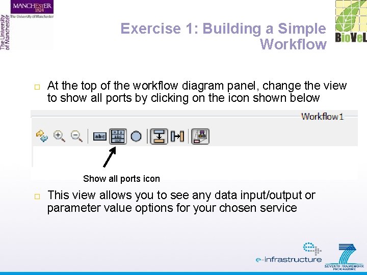 Exercise 1: Building a Simple Workflow At the top of the workflow diagram panel,