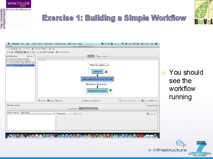 Exercise 1: Building a Simple Workflow You should see the workflow running 
