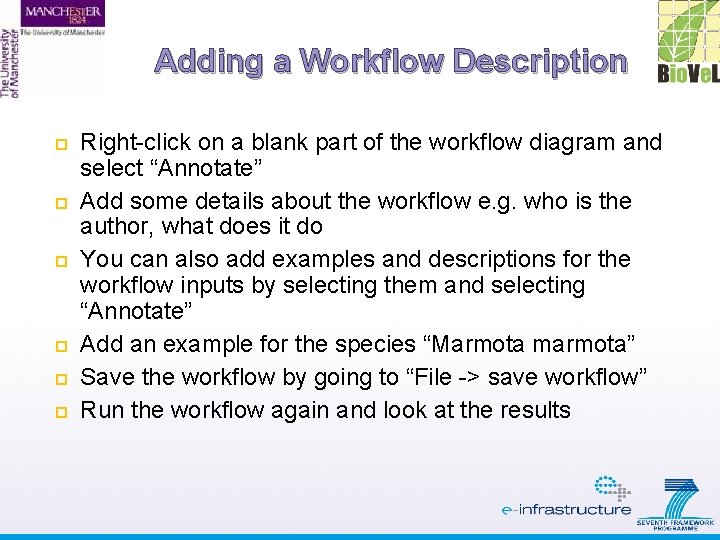 Adding a Workflow Description Right-click on a blank part of the workflow diagram and