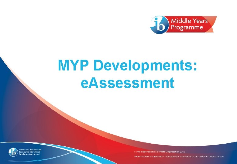 MYP Developments: e. Assessment 